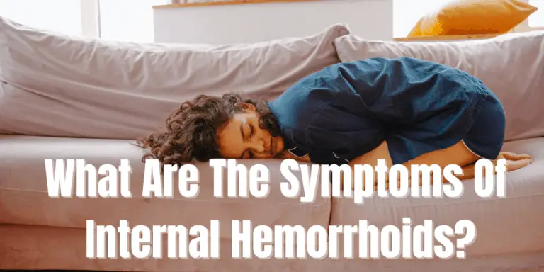 What Are The Symptoms Of Internal Hemorrhoids Heal My Hemorrhoids